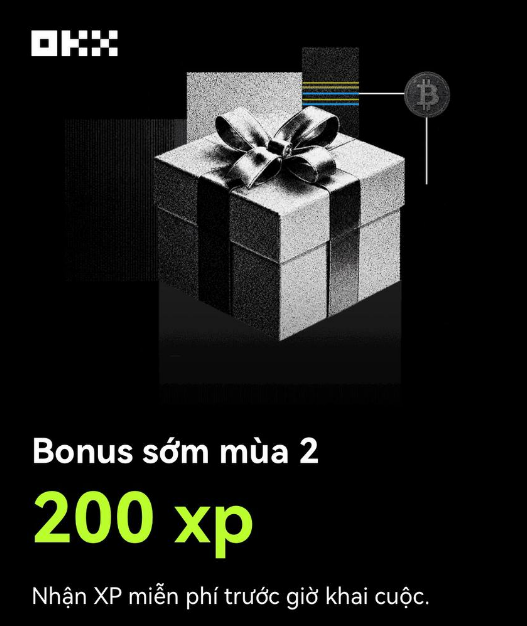 A black promotional graphic with 'OKX' branding featuring a silver gift box with a bow, Bitcoin symbol, and text reading 'Bonus sớm mùa 2', '200 xp', and 'Nhận XP miễn phí trước giờ khai cuộc'.