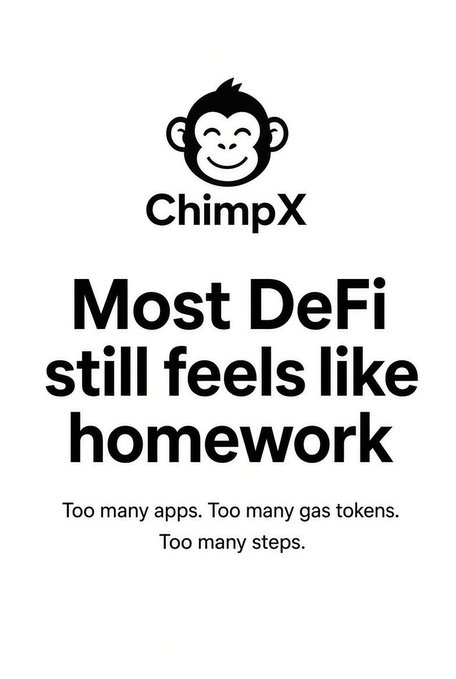 A promotional graphic for "ChimpX" featuring a cartoon monkey logo with the headline "Most DeFi still feels like homework" and subtext "Too many apps. Too many gas tokens. Too many steps."
