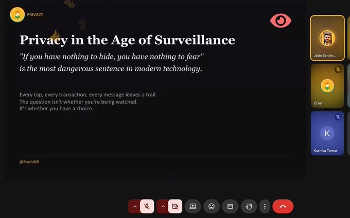 A video call interface displaying a presentation slide titled 'Privacy in the Age of Surveillance' by ZcashLND, with a quote arguing against the phrase 'If you have nothing to hide, you have nothing to fear,' and participant icons for Jatin, Zcash, and Kamini on the right.