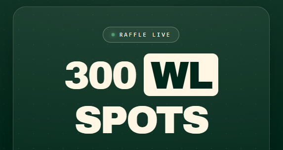 A graphic displays 'RAFFLE LIVE' with '300 WL SPOTS' on a dark green background.