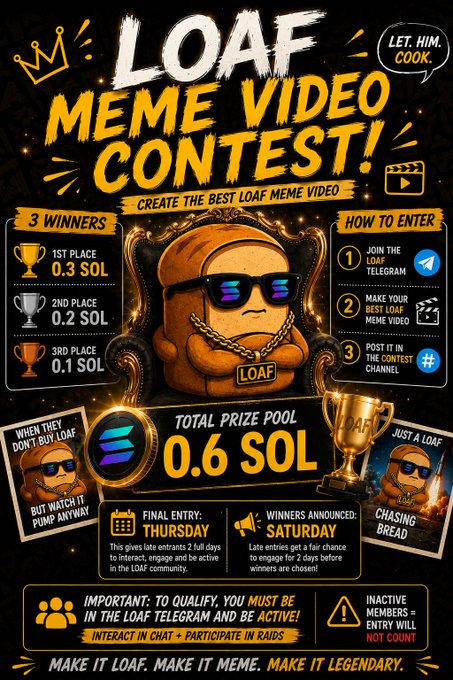 A 'LOAF MEME VIDEO CONTEST!' poster advertising 0.6 SOL total prize pool with 1st place 0.3 SOL, featuring a cartoon loaf character with sunglasses and gold chains, with instructions to join via Telegram and submit entries.