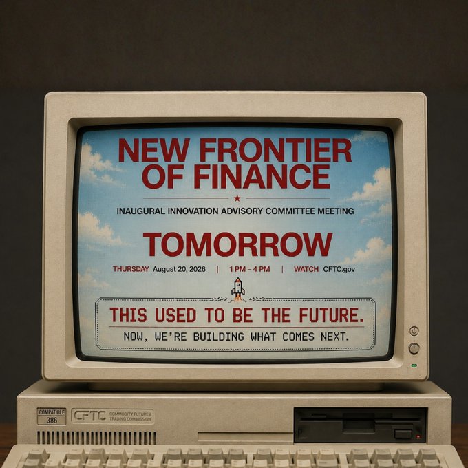 A retro CRT computer monitor displays an advertisement reading 'NEW FRONTIER OF FINANCE - INAUGURAL INNOVATION ADVISORY COMMITTEE MEETING TOMORROW, THURSDAY August 20, 2026, 1 PM - 4 PM, WATCH CFTC.gov' with the tagline 'THIS USED TO BE THE FUTURE. NOW, WE'RE BUILDING WHAT COMES NEXT.'