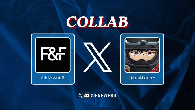 A "COLLAB" announcement graphic on a dark blue background featuring the F&F logo (@FNFweb3) and a ninja avatar (@LastLapRH) separated by an X, with @FNFWEB3 credited at the bottom.