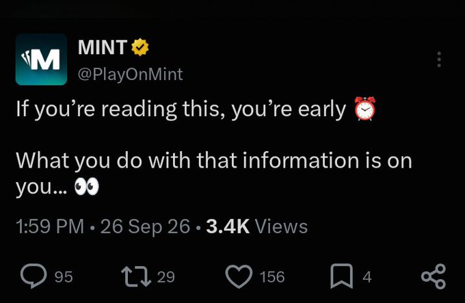 A tweet from MINT (@PlayOnMint) reading 'If you're reading this, you're early. What you do with that information is on you...' posted at 1:59 PM on 26 Sep 26 with 3.4K views.