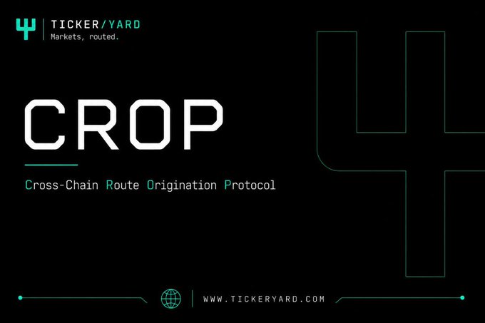 A sleek, dark-themed TickerYard promotional graphic unveiling "CROP" — Cross-Chain Route Origination Protocol — with the tagline "Markets, routed," teasing the protocol's upcoming launch alongside the tickerYard.com website.