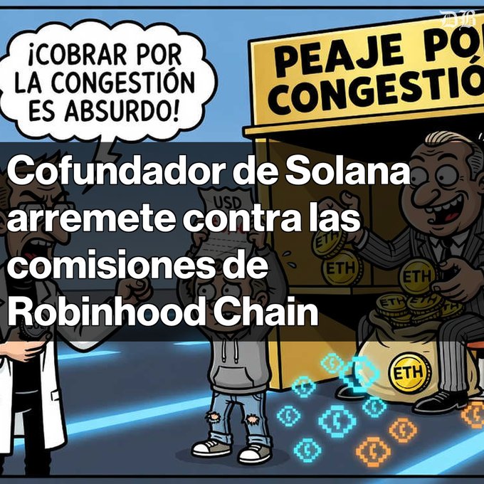 A cartoon image with Spanish text reading '¡COBRAR POR LA CONGESTIÓN ES ABSURDO!' and a headline 'Cofundador de Solana arremete contra las comisiones de Robinhood Chain,' depicting characters arguing near a 'PEAJE POR CONGESTIÓN' booth and Ethereum (ETH) tokens.