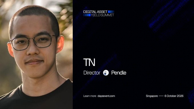 A speaker announcement card for the Digital Asset & Yield Summit featuring TN, Director at Pendle, with the event taking place in Singapore on 6 October 2026.