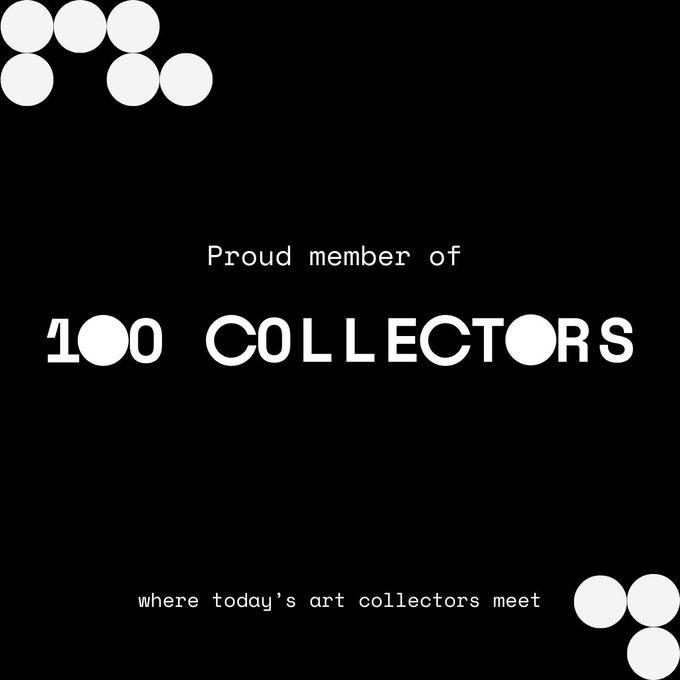 A black graphic with white circles reading 'Proud member of 100 COLLECTORS where today's art collectors meet'.