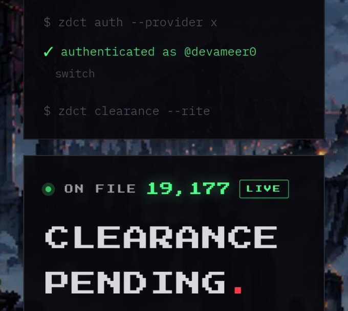 A dark-themed graphic showing terminal commands '$ zdct auth --provider x' resulting in '✓ authenticated as @devameer0', and below it 'ON FILE 19,177 LIVE' and 'CLEARANCE PENDING.' in pixelated font.