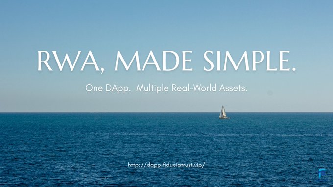 An advertisement over an ocean and sailboat scene reads 'RWA, MADE SIMPLE. One DApp. Multiple Real-World Assets.' with a URL 'http://dapp.fiduciatrust.vip/'.