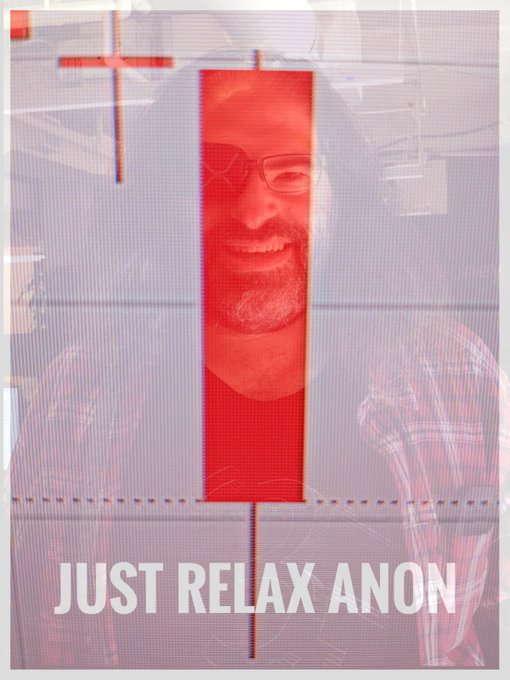 A red-tinted image showing a smiling, bearded man with glasses overlaid on what appears to be a chart or trading interface, with the meme text 'JUST RELAX ANON' at the bottom.