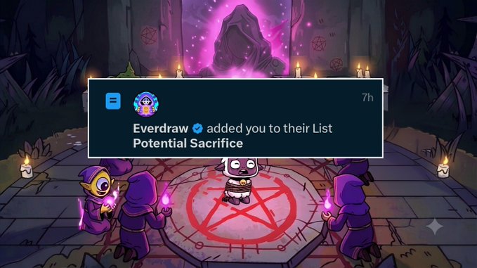 A dark fantasy game scene features a character standing on a pentagram surrounded by hooded figures, with a notification reading 'Everdraw ✓ added you to their List Potential Sacrifice' (7h).