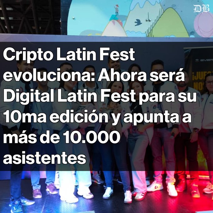 A group of people posing together with Spanish text overlay reading 'Cripto Latin Fest evoluciona: Ahora será Digital Latin Fest para su 10MA edición y apunta a más de 10.000 asistentes'.