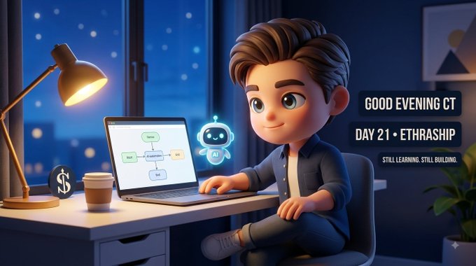 A 3D cartoon-style illustration shows a young person working at a laptop with an AI chatbot icon, with text reading 'GOOD EVENING CT DAY 21 • ETHRASHIP' and 'STILL LEARNING. STILL BUILDING.'