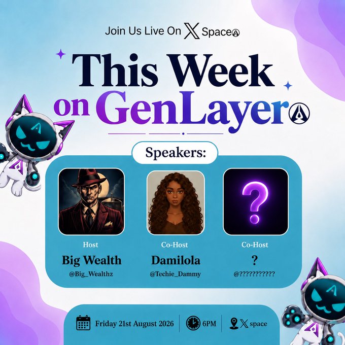 Promotional graphic for "This Week on GenLayer" X Space featuring Host Big Wealth (@Big_Wealthz) and Co-Host Damilola (@Techie_Dammy), with a mystery third co-host, scheduled for Friday, August 21, 2026 at 6PM. The design includes a cute cat-astronaut mascot and purple space-themed visuals, matching the announcement about discussing GenLayer's Intelligent Contracts.