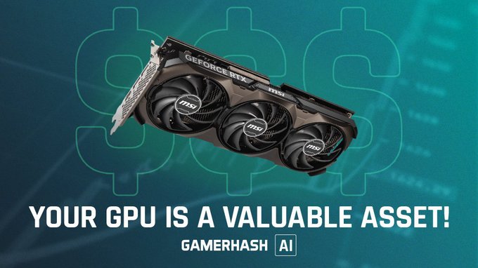 A promotional graphic featuring an MSI GeForce RTX graphics card with the text "YOUR GPU IS A VALUABLE ASSET!" and "GAMERHASH AI" displayed against a teal background with large, faded dollar signs.