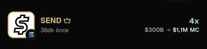 A cryptocurrency transaction interface showing a 'SEND' action with a crown icon, '38dk önce' (38k ago), a '4x' multiplier, and a value of '$300B → $1,1M MC' with a Solana logo.