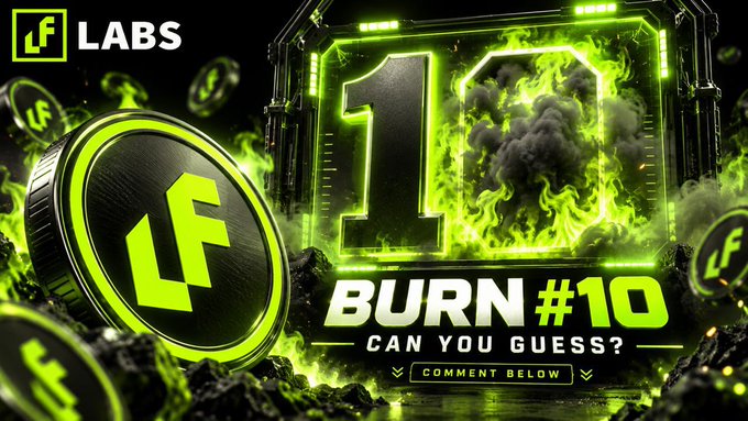 A bold green and black graphic from LF LABS teases "BURN #10" with a fiery "10" display, inviting viewers to guess the amount of LF tokens to be burned in the upcoming event, following the previous Burn #9 that eliminated 100M LF.