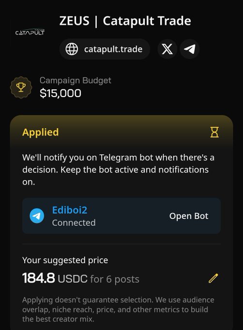 The image shows a ZEUS | Catapult Trade campaign listing on Wallchian with a $15,000 campaign budget, where a user named Ediboi2 has applied via Telegram, with a suggested price of 184.8 USDC for 6 posts. This visually represents the campaign details mentioned in the post, confirming the $184 offer for 6 posts and showing the application has been successfully submitted through the connected Telegram bot.