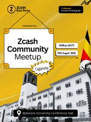 A promotional poster for a "Zcash Community Meetup" in Uganda, hosted by Massive City Royal Army in partnership with Zcash, scheduled from 10:00 am EAT on 12th August 2026 at Makerere University Conference Hall. The poster features a building graphic on a yellow background and directly relates to the post announcing a Zcash developers introduction event in Uganda, emphasizing privacy.