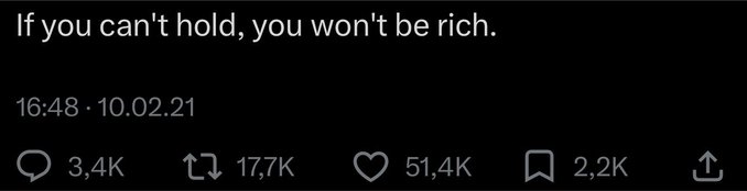 A screenshot of a social media post reading "If you can't hold, you won't be rich." dated 16:48 · 10.02.21, with 3.4K replies, 17.7K retweets, 51.4K likes, and 2.2K bookmarks.