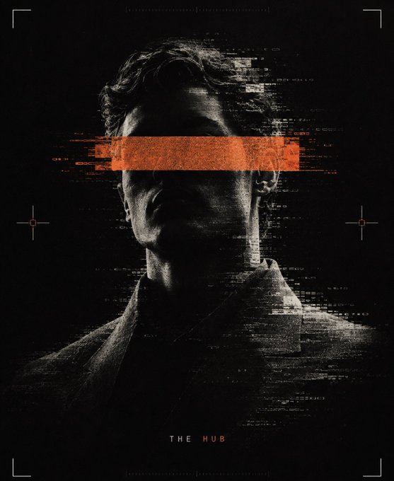 A dark, glitchy digital poster titled 'THE HUB' at the bottom, showing a man's face obscured by a red censored bar and overlaid with code-like visual artifacts.