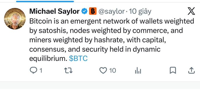 A tweet from Michael Saylor (@saylor) stating "Bitcoin is an emergent network of wallets weighted by satoshis, nodes weighted by commerce, and miners weighted by hashrate, with capital, consensus, and security held in dynamic equilibrium. $BTC".