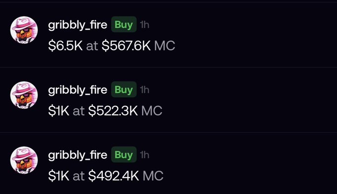 A screenshot showing three buy transactions by user 'gribbly_fire' from 1 hour ago, with amounts ranging from $1K to $6.5K at market caps between $492.4K and $567.6K MC.