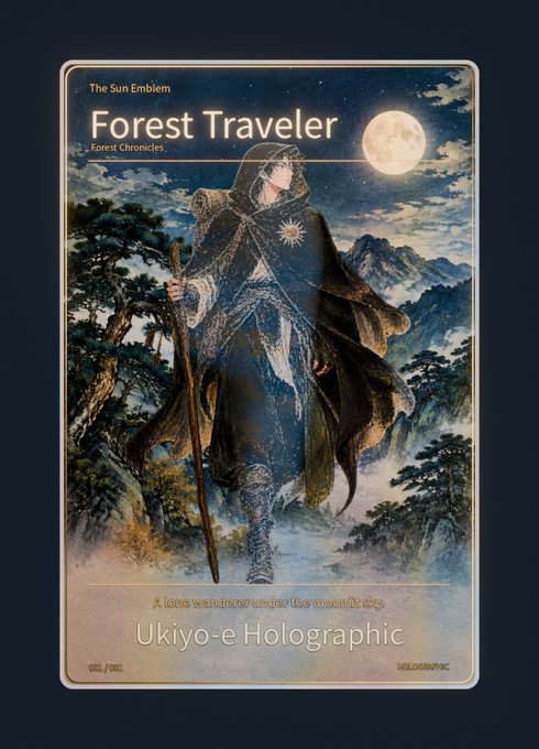 Collectible card titled 'The Sun Emblem - Forest Traveler' from the Forest Chronicles series, illustrated in Ukiyo-e Holographic style, depicting a hooded wanderer with a staff standing before a moonlit mountain landscape.