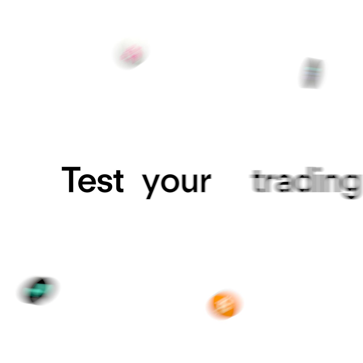 The image displays the text "Test your trading" surrounded by blurred icons, while the right side shows "trading" with a motion blur effect, suggesting an animated or transitioning visual. This relates to the post's message about offering new users paper trading to practice before adding real money.