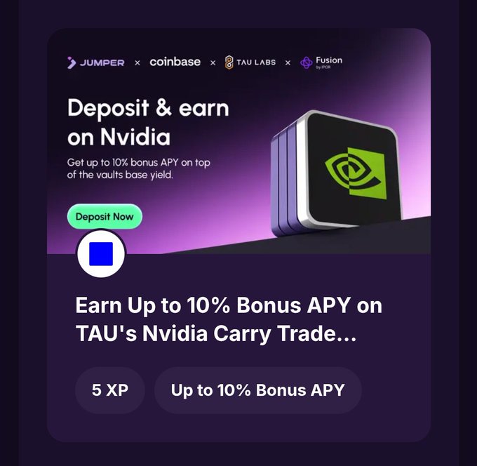 A promotional graphic for Jumper x Coinbase x TAU Labs x Fusion offering 'Earn Up to 10% Bonus APY on TAU's Nvidia Carry Trade' with 5 XP reward for depositing.