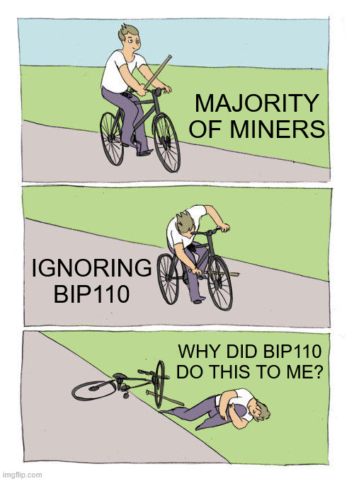 A three-panel meme showing a cyclist putting a stick in their own spokes; panel text reads 'MAJORITY OF MINERS,' 'IGNORING BIP110,' and 'WHY DID BIP110 DO THIS TO ME?' referencing Bitcoin mining.