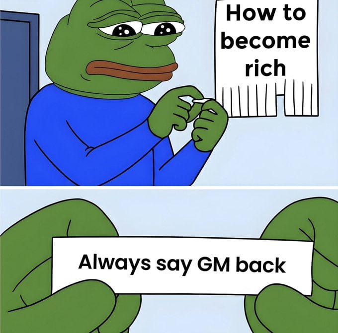 A two-panel meme features the Sad Pepe character tearing a paper that reads 'How to become rich' to reveal the hidden message below: 'Always say GM back'.