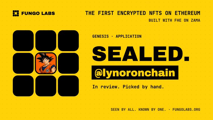 A promotional graphic from Fungo Labs announces "SEALED." NFTs, branding them as "THE FIRST ENCRYPTED NFTS ON ETHEREUM, BUILT WITH FHE ON ZAMA," featuring a 3x3 grid with a revealed anime character (Goku) and the handle "@lynoronchain" labeled "In review. Picked by hand." The image ties to the post's teaser by visually hinting at something being "cooked"—suggesting an upcoming drop or reveal of hand-picked, encrypted NFTs through the Fungo Labs Genesis Application.