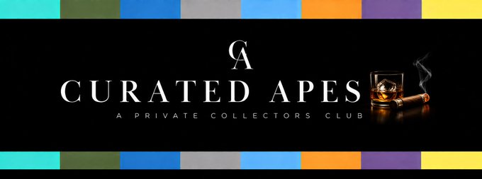 A black banner with colored blocks on the top and bottom edges reads 'CURATED APES A PRIVATE COLLECTORS CLUB' next to an image of a whiskey glass and a cigar.