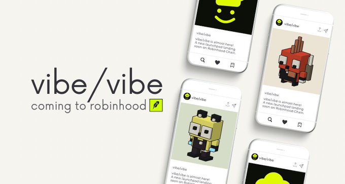 A promotional graphic announces 'vibe/vibe coming to robinhood,' showcasing the NFT collection displayed on several smartphone screens.