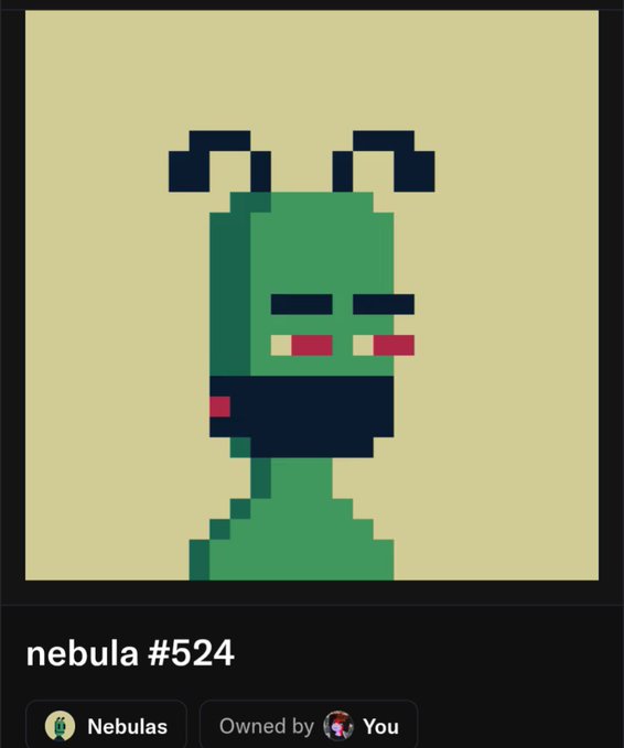 A pixel art NFT titled 'nebula #524' from the Nebulas collection, depicting a green alien-like character with antennae and red sunglasses, marked as 'Owned by You'.