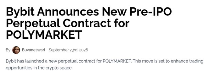 An article headline reads 'Bybit Announces New Pre-IPO Perpetual Contract for POLYMARKET' by Buvaneswari, dated September 23rd, 2026, noting Bybit's new perpetual contract to enhance crypto trading opportunities.