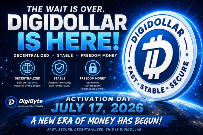 A promotional graphic announcing 'DIGIDOLLAR IS HERE!' on Activation Day July 17, 2026, describing it as a decentralized, stable, freedom money cryptocurrency built on DigiByte.