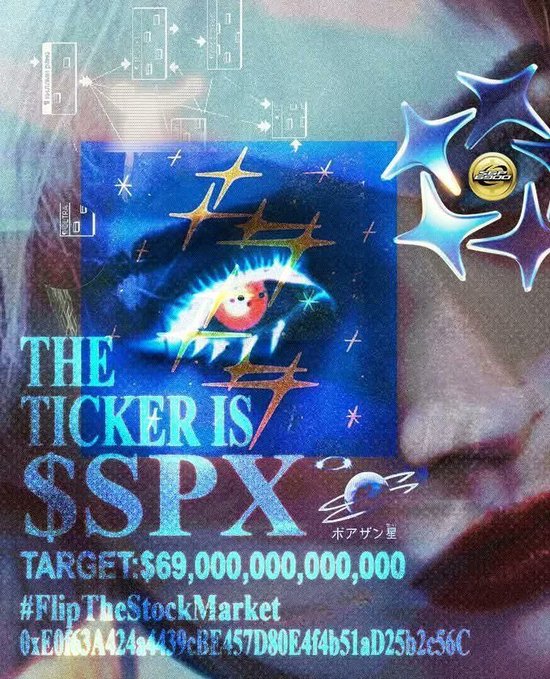 A cyberpunk-style graphic featuring a starry eye design with the text 'THE TICKER IS $SPX', 'TARGET: $69,000,000,000,000', and the hashtag '#FlipTheStockMarket' alongside a cryptocurrency address.