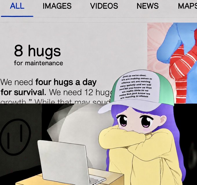 A meme-style image showing a Google search result stating '8 hugs for maintenance' and 'We need four hugs a day for survival. We need 12 hugs for growth,' overlaid with a sad anime character wearing a trucker hat with text reading 'Just so we're clear, we are making moves in silence...' sitting at a laptop.