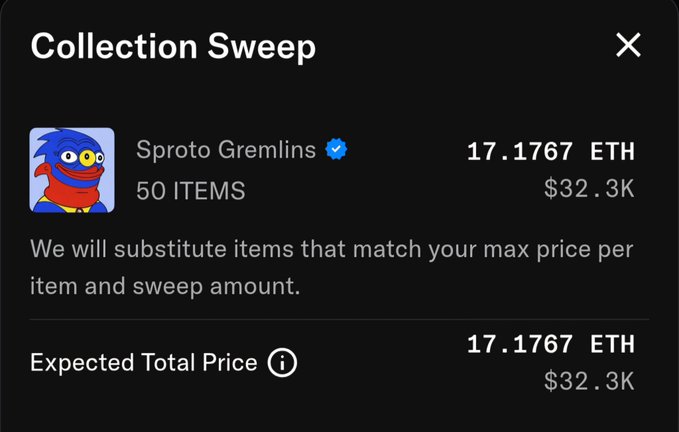 A dark-themed user interface modal titled "Collection Sweep" showing a purchase for "Sproto Gremlins" (50 ITEMS) at "17.1767 ETH ($32.3K)" with an expected total price matching the same amount.