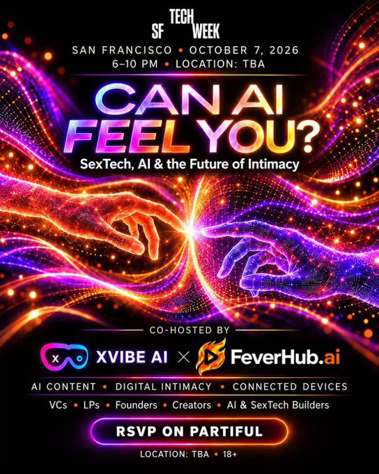 A vibrant event poster advertises 'SF Tech Week' on 'San Francisco October 7, 2026' with the headline 'CAN AI FEEL YOU? SexTech, AI & the Future of Intimacy', co-hosted by 'XVIBE AI' and 'FeverHub.ai', showing hands reaching toward each other in a digital style.