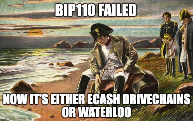 The image is a meme featuring the famous painting of Napoleon in exile (looking dejected on a rocky shore while two figures stand behind him), with overlaid text reading "BIP110 FAILED" at the top and "NOW IT'S EITHER ECASH DRIVECHAINS OR WATERLOO" at the bottom. The image relates to the post by depicting a defeated Napoleon-like figure to symbolize the failure of BIP110, suggesting supporters of the proposal have been routed and must now choose between eCash (ECX) drivechains or total defeat ("Waterloo").