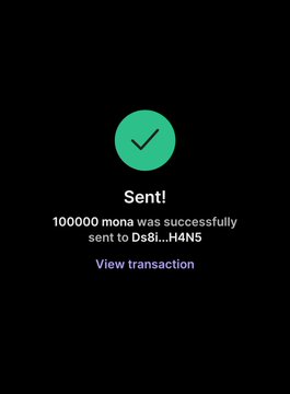 A confirmation screen displays a successful transfer of 100,000 MONA to a Solana wallet address (Ds8i...H4N5), with a "View transaction" link to verify the claim. The image serves as visual proof that the $MONA airdrop claim instructions were followed, showing the immediate result of the 100,000 $MONA tokens being sent to the user's wallet.