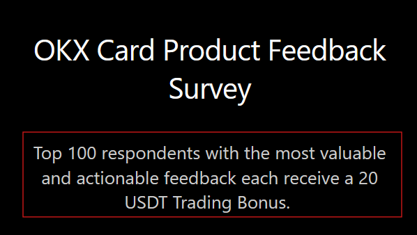 The image is a promotional graphic for the "OKX Card Product Feedback Survey," highlighting that the top 100 respondents providing the most valuable and actionable feedback will each receive a 20 USDT Trading Bonus. It visually reinforces the post's message of an easy $20 opportunity, encouraging users to submit thoughtful responses via the linked Typeform survey.