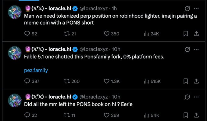 The image shows three recent tweets from the verified account "loracle.hl" (@loraclexyz), featuring posts about $PONS and Hyperliquid's lighter platform. The tweets include commentary like "Man we need tokenized perp position on robinhood lighter, imajin pairing a meme coin with a PONS short," "Fable 5.1 one shotted this Ponsfamily fork, 0% platform fees," and "Did all the mm left the PONS book on hl? Eerie," with engagement metrics of 92-387 replies, 11-260 reposts, 269-1.3K likes, and 24K-515K views, illustrating Loracle's continued and aggressive posting about $PONS.