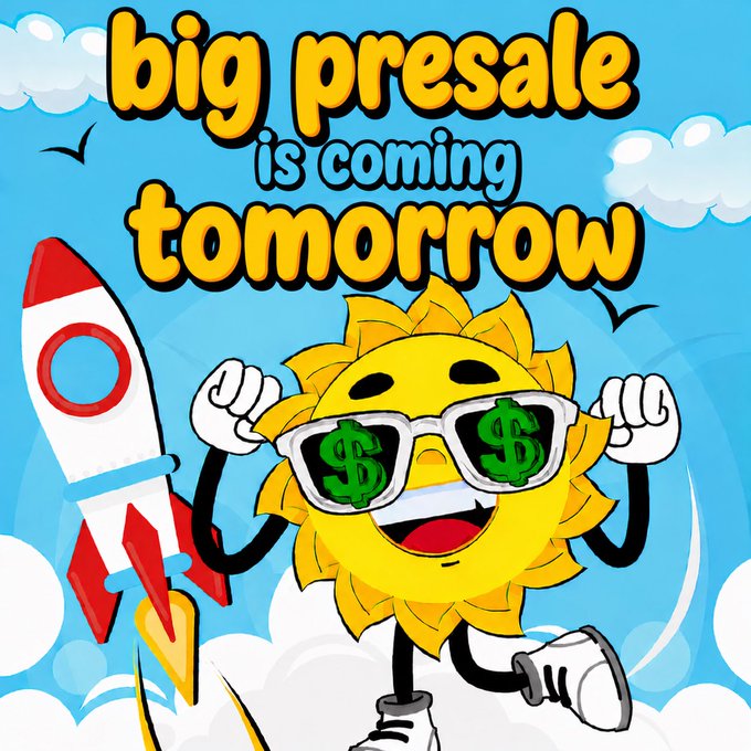 Cartoon-style promotional graphic with text 'big presale is coming tomorrow,' featuring a sun character wearing sunglasses with dollar signs, running next to a red and white rocket against a blue cloudy sky.
