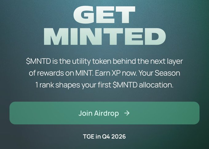 A promotional graphic for '$MNTD' reading 'GET MINTED' and describing it as the utility token behind MINT, with a 'Join Airdrop' button and 'TGE in Q4 2026' text.
