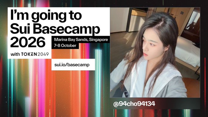 A promotional graphic for 'Sui Basecamp 2026' at Marina Bay Sands, Singapore (7-8 October) with TOKEN 2049, featuring a young woman and the handle '@94cho94134'.